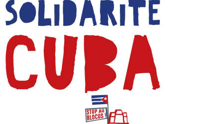 Cuba sous blocus : L’impérialisme à l’oeuvre, la solidarité en réponse !